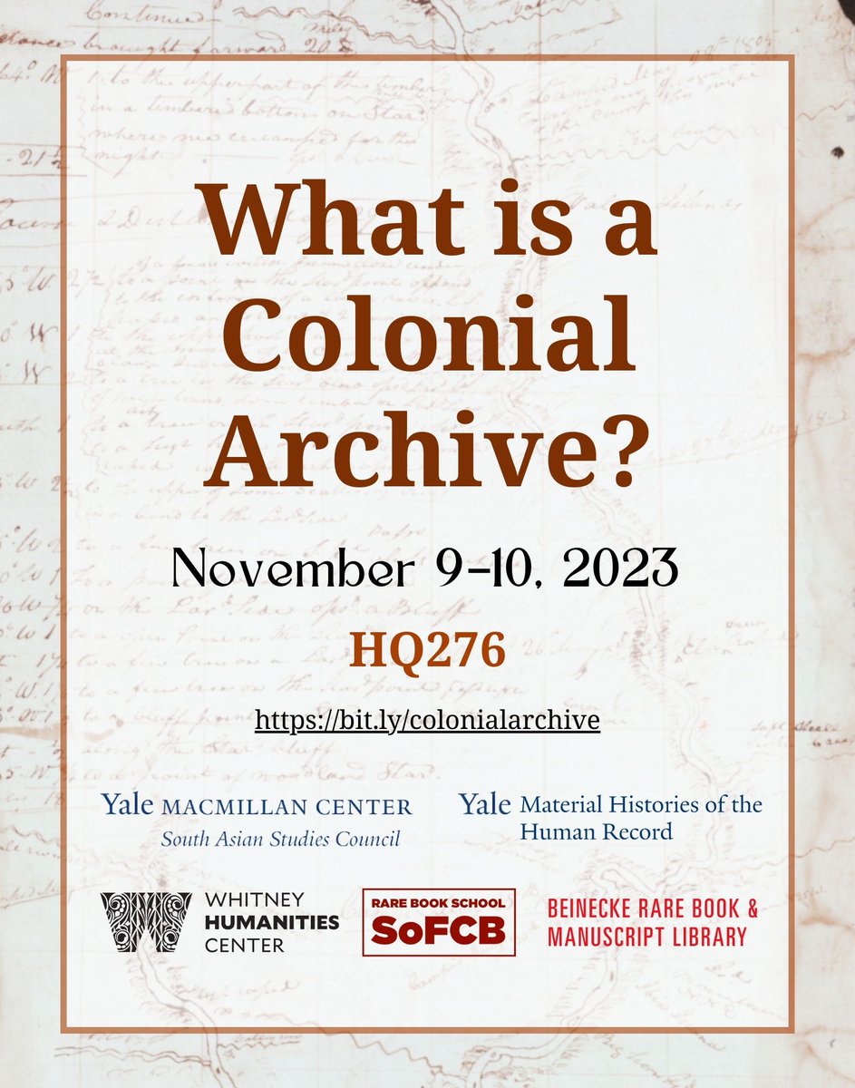 What is a Colonial Archive? November 9-10: A participatory symposium centered on the challenges of working with materials entangled with colonialism's myriad histories bit.ly/3FGZEZu @YaleWHC @YaleMacMillan