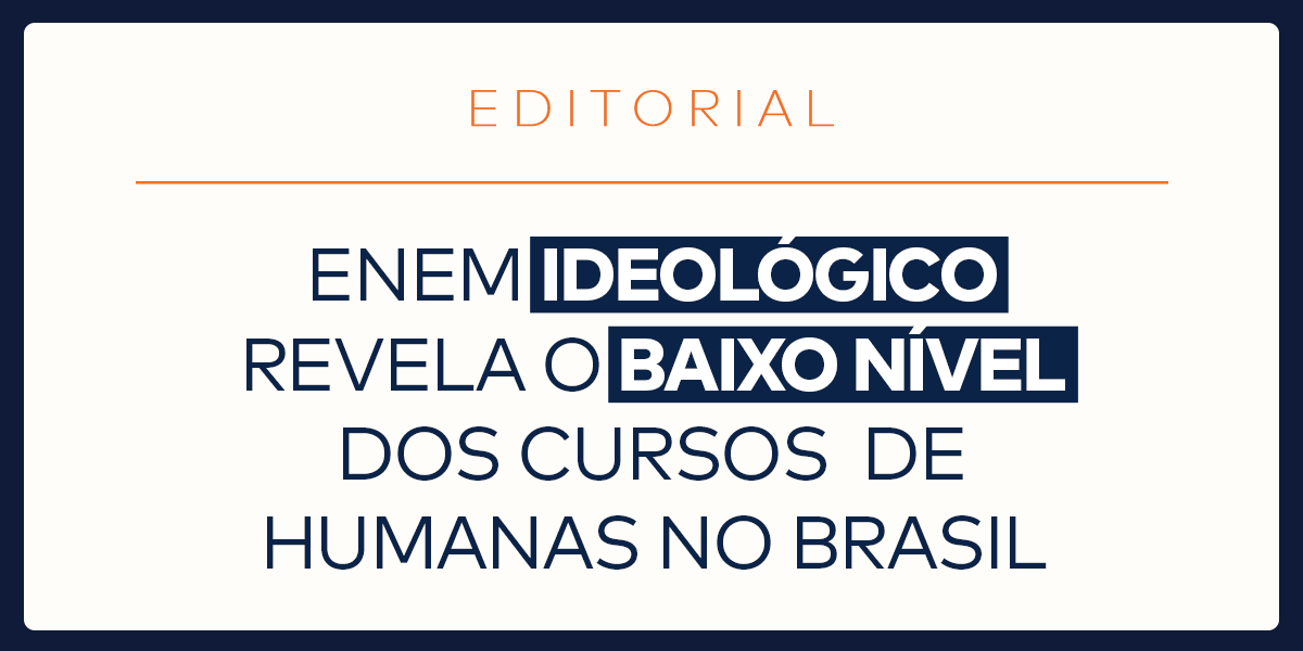 partidonovo30's tweet photo. EDITORIAL DO NOVO
-ENEM ideológico revela o baixo nível dos cursos de Humanas no Brasil

A primeira prova do ENEM (Exame Nacional do Ensino Médio) de 2023 foi aplicada neste domingo para estudantes de todo o Brasil. O teste, que serve como porta de entrada para o ensino superior de milhões de jovens, também se mostrou uma janela para o crônico atraso das faculdades de Ciências Humanas do país. Mais do que avaliar as habilidades cognitivas e interpretativas dos alunos, a prova recompensa quem se alinha aos preconceitos ideológicos dos seus organizadores. Para o Ministério da Educação, o aluno modelo do ENEM deve ser um perfeito autômato, repetindo os mesmos motes enviesados da esquerda brasileira.

Ao longo das 96 questões, os estudantes têm que lidar com o antiquado repertório de críticas marxistas: ao capital que “impõe os conhecimentos biotecnológicos” e ao modelo capitalista que “(...) subordina homens e mulheres à lógica do mercado”. O agronegócio é associado à “violência simbólica, a superexploração, as chuvas de veneno e a violência contra a pessoa”. Numa questão sobre acesso às práticas corporais e atividades físicas, o foco é a desigualdade entre as classes sociais. A adoção do garfo na corte francesa dos séculos XVI e XVII? Mais uma vez, classes sociais.

Entre os autores mencionados na prova estão Adorno e Horkheimer, expoentes da chamada “Escola de Frankfurt” de orientação marxista; Michel Foucault, representante da esquerda pós-moderna; Milton Santos, geógrafo crítico ao capitalismo e à globalização; e Paulo Freire, patrono da educação brasileira e autor de Pedagogia do Oprimido. Toda a prova parece construída em cima do tema da opressão, seja na classe social, nas desigualdades de gênero, racismo, colonialismo e preconceito contra povos originários. Até o machismo dos Jetsons, desenho animado da década de 60, é problematizado.

Os organizadores da prova costumam argumentar que citar trechos de autores de esquerda não significa concordar com eles: são apenas trechos para os estudantes interpretarem. Não há nenhum problema em incluir esses temas numa prova para estudantes do Ensino Médio. Pelo contrário, nossos jovens devem ser capazes de pensar estas questões de forma articulada verdadeiramente crítica.

Mas impressiona o baixo nível das referências dos professores que criam as questões. As perguntas mostram como o repertório deles é limitado; como ainda estão imersos num ambiente intelectual de décadas atrás, sem contrapontos ou uma leitura mais complexa de fenômenos sociais. Na narrativa subjacente ao ENEM, não é possível qualquer leitura imparcial do capitalismo como uma força positiva, que, apesar dos seus problemas e contradições, foi capaz de reduzir a pobreza no mundo, por exemplo. É grave que o principal exame educacional brasileiro tenha um viés tão forte que a receita do sucesso na prova seja escolher o que estiver alinhado às ideologias da esquerda. A diversidade é importante, desde que não inclua a diversidade de opinião.

Isso é sintoma de um problema mais profundo, que já começa nas universidades. Há décadas os cursos de humanas são nichos dominados por acadêmicos de esquerda. Os vieses políticos e ideológicos são nítidos, e transmitidos para as salas de aula pela formação dos professores. Cada professor tem o direito a sua posição política pessoal, mas quando toda a instituição é capturada pela mesma vertente ideológica, ela corre o risco de se  desviar de sua função. Doutrinação ideológica é incompatível com uma escola que ensina e prepara os jovens para o futuro.

As faculdades de Humanas estão se tornando templos de seitas da justiça social. Abandonaram há tempos o debate aberto e a busca desinteressada pela verdade para repetir credos de extrema esquerda - e excomungar quem se atreve a pensar diferente ou propagar “tabus”.

Essa controvérsia não está restrita ao Brasil. A Heterodox Academy, organização fundada por Jonathan Haidt, Chris Martin e Nicholas Rosenkranz nos EUA, surgiu justamente para defender uma maior diversidade de pontos de vista políticos e ideológicos nas universidades americanas. Afinal, o debate acadêmico se torna mais rico e produtivo quando pessoas defendem opiniões diferentes de forma honesta e racional.

Enquanto o ENEM se transforma num teste de alinhamento ideológico, o desempenho dos estudantes brasileiros está longe de ser motivo de orgulho. Os resultados do Brasil no PISA são inferiores inclusive quando comparados com países que investem menos do que nós em educação. O conteúdo do que é ensinado em sala de aula importa, e a doutrinação é parte do problema. A educação brasileira falha em ensinar nossos jovens a interpretar textos e realizar operações matemáticas avançadas, falha em oferecer ensino técnico e profissionalizante, e ainda os ensina mitos sobre uma sociedade capitalista, opressora e desigual. Não é a fórmula para preparar uma geração para o sucesso.