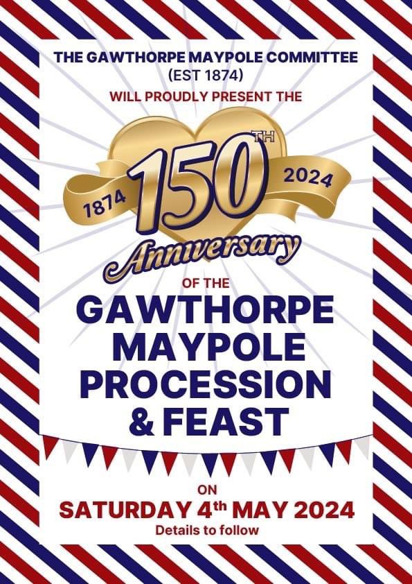 The Gawthorpe Maypole Committee are already working on next year's World Coal Carrying Championships and Maypole Procession &amp; Feast. Put the dates in your diary - 1st April 2024 and 4th May 2024!