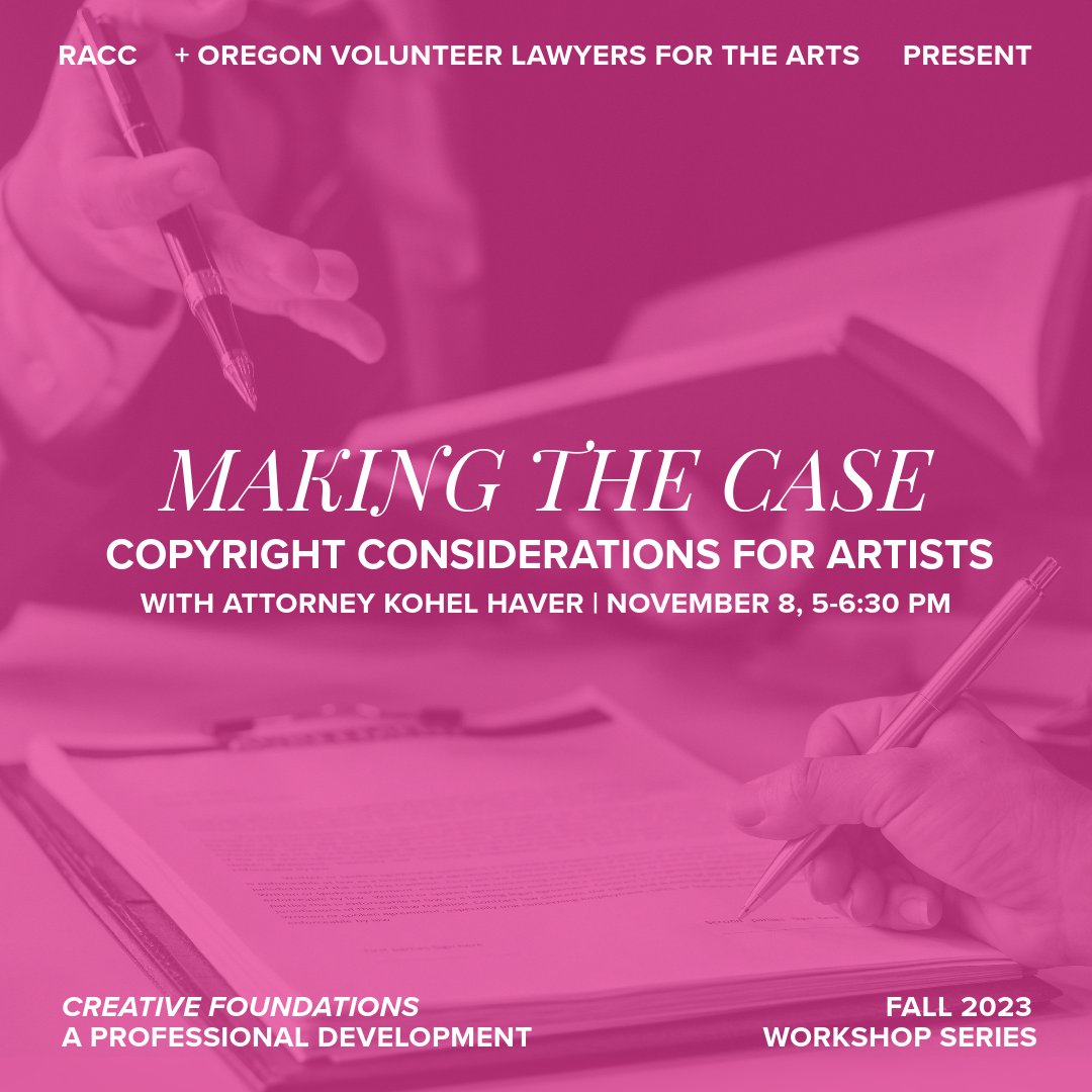 Last Call! Just two days away from our third installment of “Making the Case: Copyright Considerations for Artists” workshop. Join us at the RACC offices or live on Zoom, November 8th, from 5-6:30 pm PST. ow.ly/UFMo50PS6NG