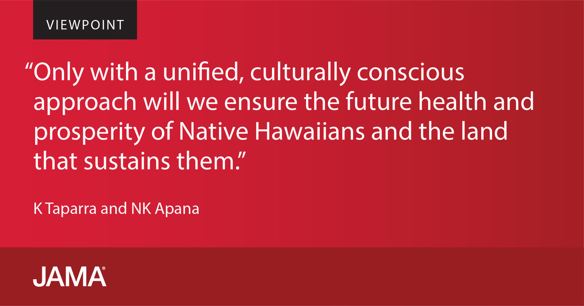 JAMA_current's tweet photo. Viewpoint: insight into the health effects of the recent fires in Hawaiʻi and what culturally conscious approaches are needed to ensure the health of Native Hawaiians going forward. https://t.co/xIepLSUwev https://t.co/qfm3xqjCI2