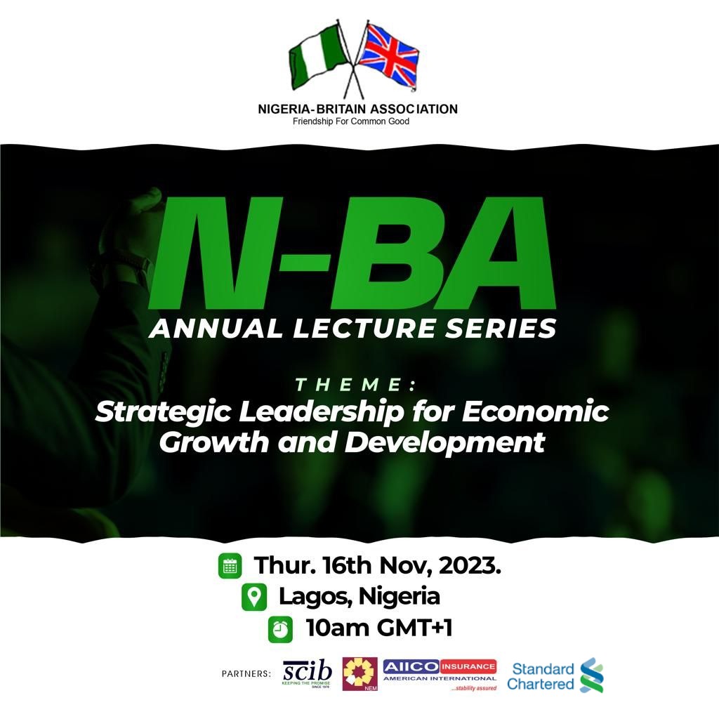 Join us for the 2023 N-BA Annual Lecture Series, where we explore the theme “Strategic Leadership for Economic Growth and Development”. 

To confirm your attendance, kindly engage us at the Secretariat on or before the 13th of November 2023 via email at info@nigeria-britain.org
