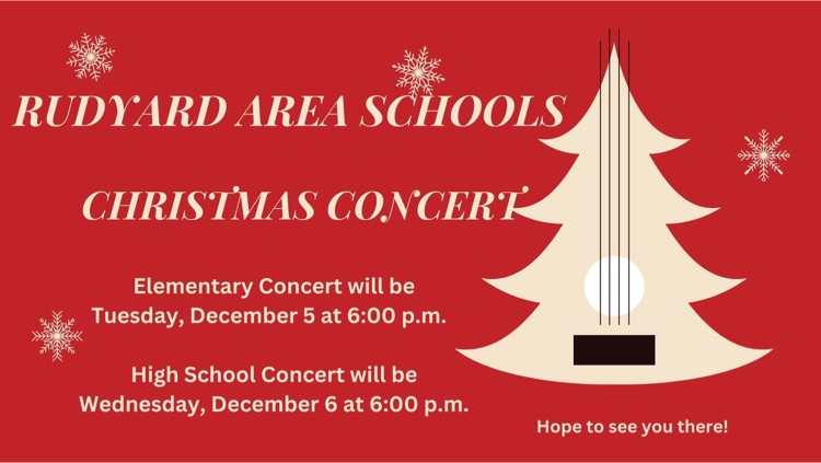 Rudyard Area Schools Christmas Concerts have been scheduled. Looking forward to forward to seeing everyone 🎅🏼
