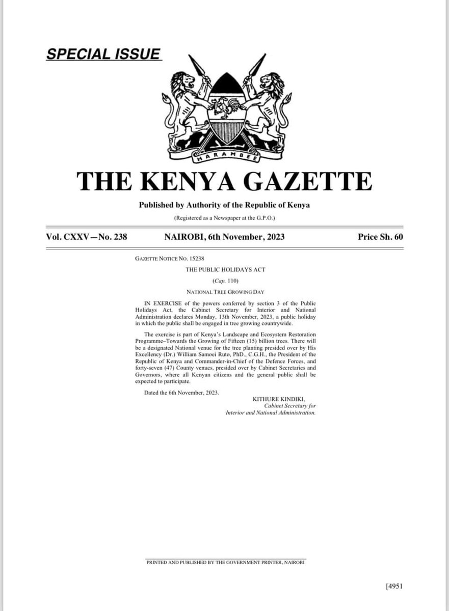 Interior and National Administration Cabinet Secretary @KindikiKithure has gazetted Monday, November 13, 2023, a Public Holiday following the decision of the Cabinet sitting in Mombasa on Friday November 3, 2023. On that day, citizens shall be expected to plant trees as a…