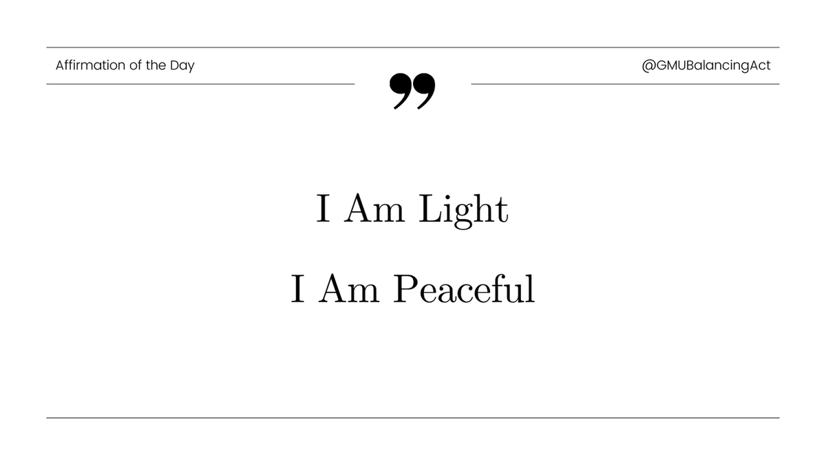 GMUBalancingAct's tweet photo. Affirmations from today's Mindfulness Session

I am feeling very calm and light.

If you missed today's sessions, don't worry! Attend this Friday at noon. https://t.co/4MR4Go64QZ