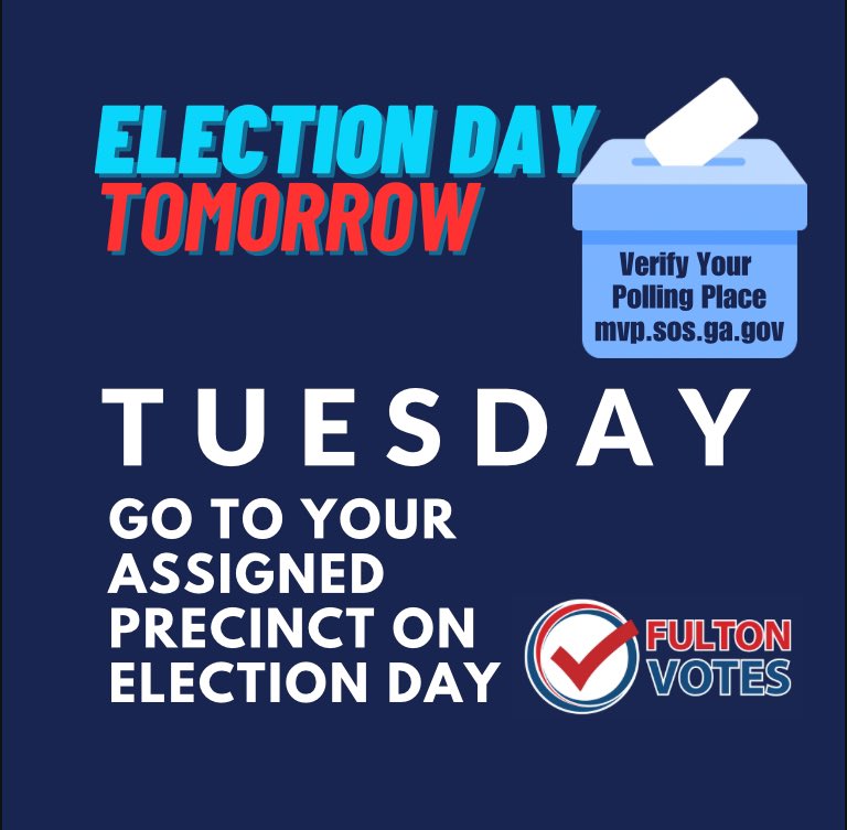 🗳️🇺🇸
Tomorrow is Election Day. 
Remember ➡️ My Poll, My Place!

Voters heading to the polls on Tuesday, November 7️⃣ will only be able to cast their ballot at their assigned precinct. 
Verify @ mvp.sos.ga.gov.

fultonelections.com
#FultonVotes
#MypollMyplace 
#GAPol