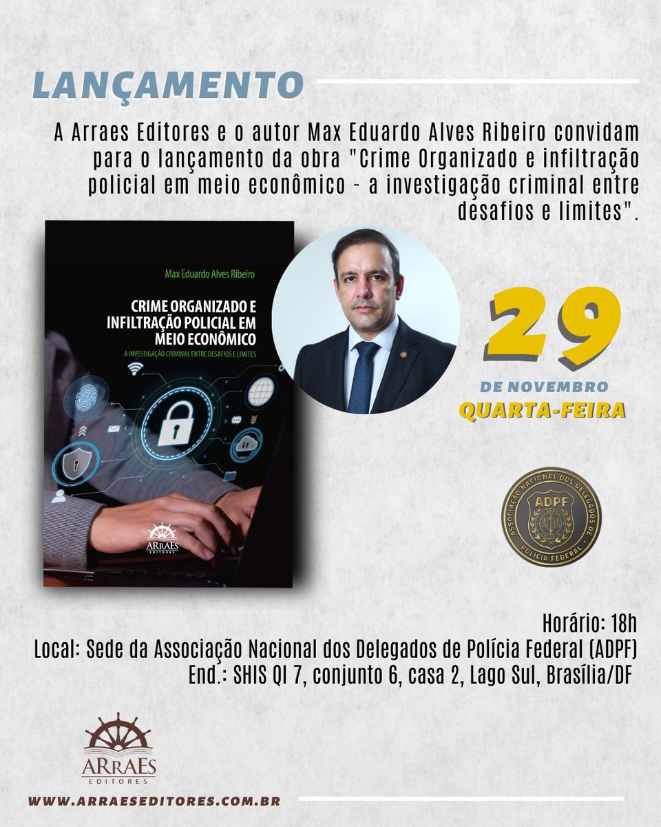 maxeduribeiro's tweet photo. Convido para o LANÇAMENTO do meu Livro em Brasília/DF, na sede da ADPF, dia 29/11 (quarta-feira), a partir das 18h: 
“Crime Organizado e infiltração policial em meio econômico – a investigação criminal entre desafios e limites”, publicado pela @arraeseditores. https://t.co/JvPZokX9ki