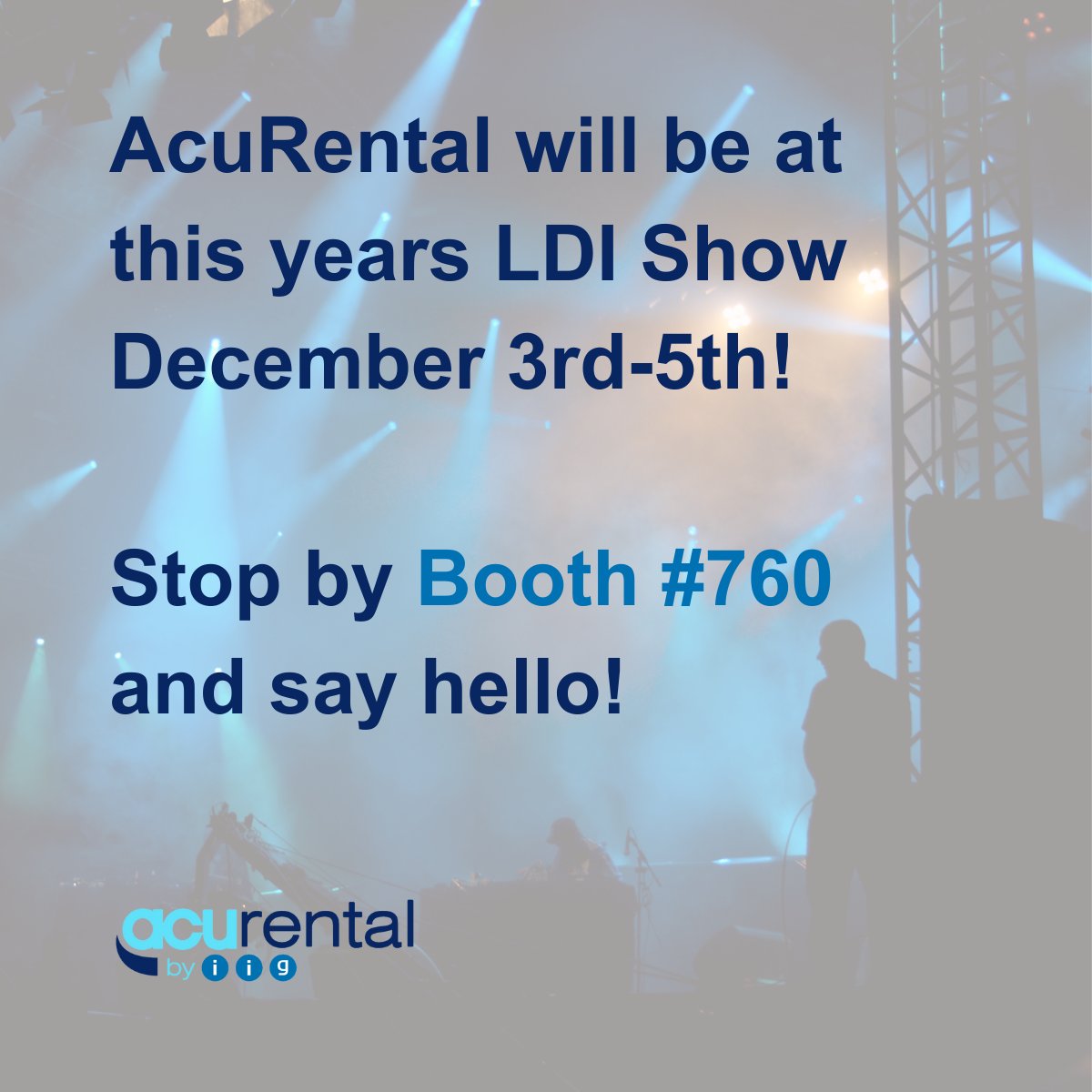 AcuRental - IIG will be attending the 2023 LDI show, stop by booth #760 and say hello! #LDIshow #ldi2023 #AcuRental