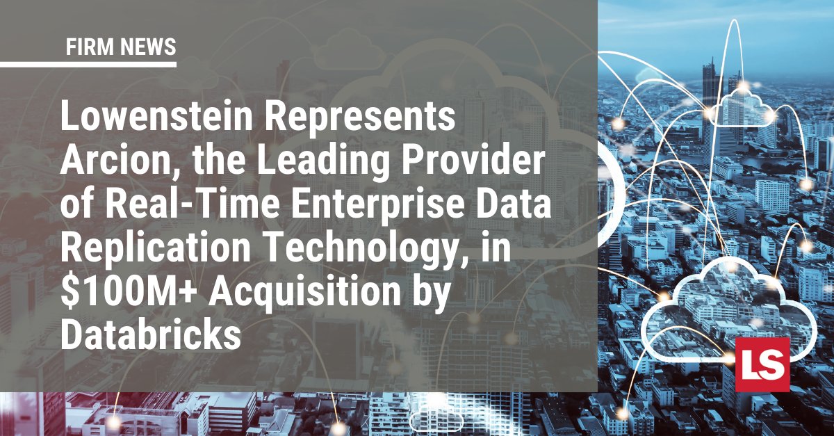LowensteinLLP's tweet image. Congrats to LS client @ArcionLabs, the leading provider of real-time enterprise #DataReplication tech, on its acquisition by data & #AI co. @DataBricks, valuing the transaction at >$100M. @bkoeth & @aopergola led the LS team. bit.ly/3QuxXbc #venturecapital
