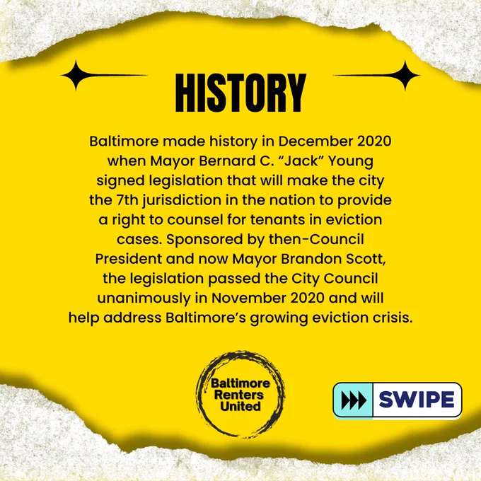 Baltimore made history in December 2020 when Mayor Bernard C. “Jack” Young signed legislation that will make the city the 7th jurisdiction in the nation to provide a right to counsel for tenants in eviction cases. Sponsored by then-Council President and now Mayor Brandon Scott, the legislation passed the City Council unanimously in November 2020 and will help address Baltimore’s growing eviction crisis.