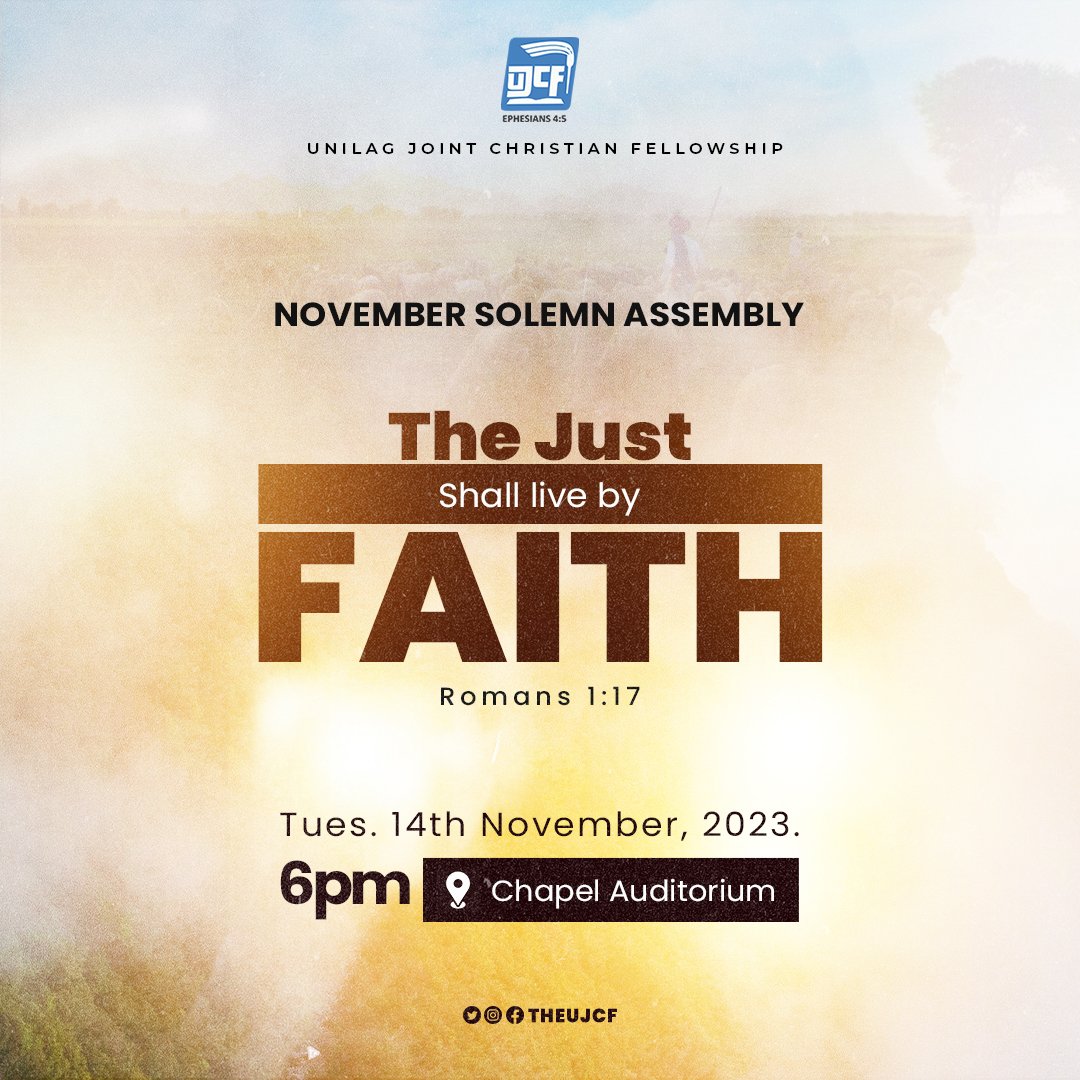 TheUjcf's tweet photo. The life a believer is called to live is believing the unseen until it is seen. 

Join us at UNILAG Joint Christian Fellowship (UJCF)'s November Solemn Assembly themed "The Just Shall Live By Faith"!🎉

🗓️: Tuesday, 14th of November, 2023
🕕: 6pm
⛪: Chapel Auditorium
©️UJCF
#TCC https://t.co/zrING3bKkT