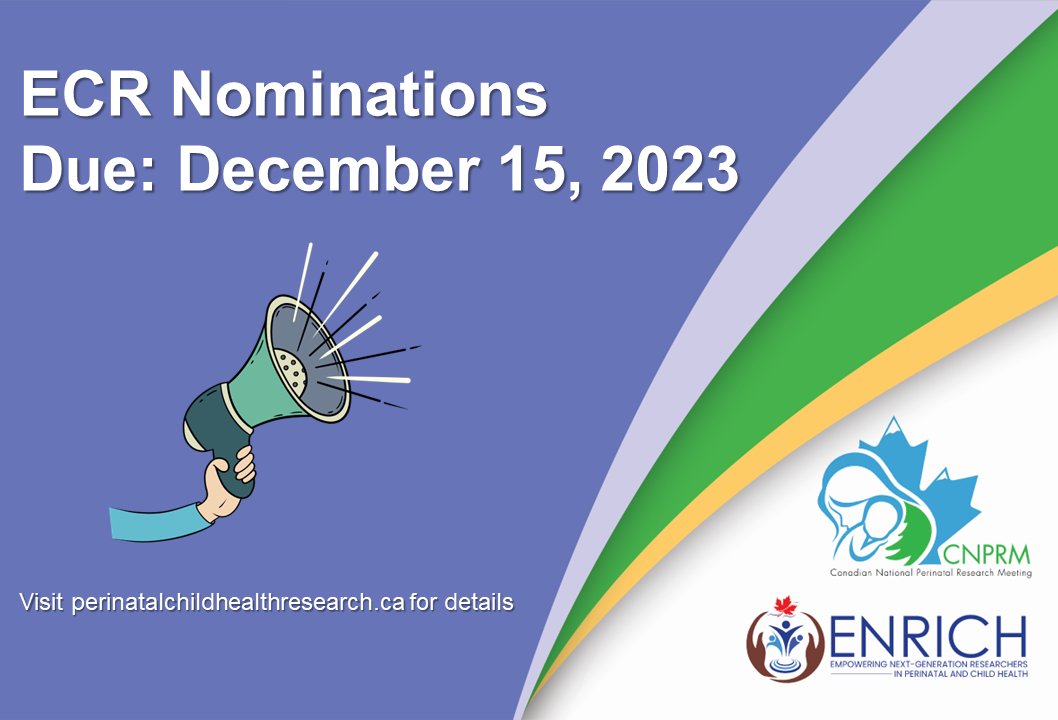 ECR Nominations are due December 15, 2023. Don't forget to nominate your favourite ECR! Visit perinatalchildhealthresearch.ca/ecr-nomination… now.