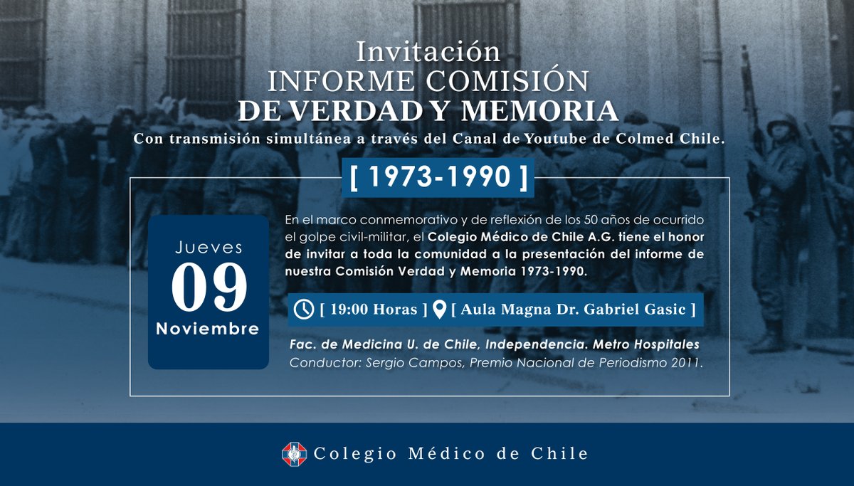 colmedchile's tweet image. Este jueves #9Noviembre la Comisión de Verdad y Memoria de nuestro #Colmed presentarán el informe elaborado por dicha comisión por motivo de los 50 años del Golpe de Estado en 1973.
📍Aula Magna Dr. Gabriel Gasic (@uchile - @MedicinaUChile)
⏰19:00 hrs.
🎙️Conduce @camposulloa…