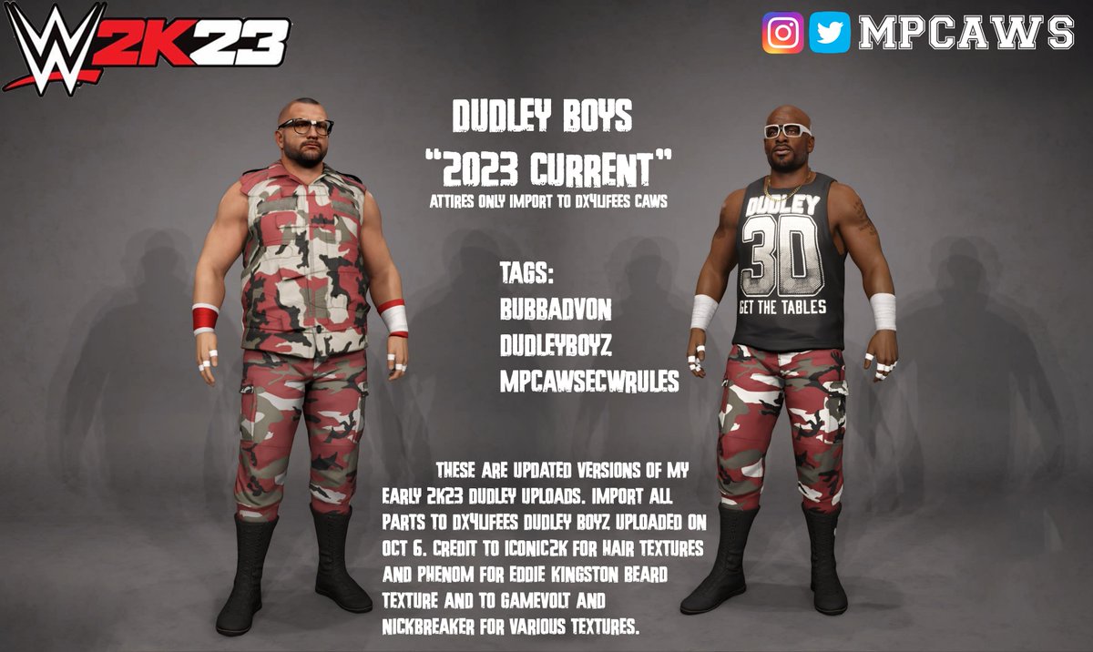 MPCAWS's tweet photo. As requested for upload are the #DudleyBoyz "2023 Current" attires. These are both  uploaded on one slot as they are attires only! Import ALL PARTS onto @DX4LIFEE's uploads from October 6th. Search #MPCAWS @bullyray5150 @TestifyDVon https://t.co/OJatCU3qR0