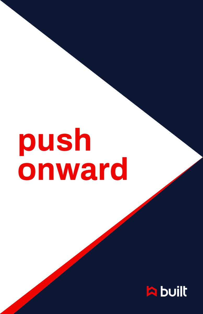 Providing great solutions starts with solving bigger problems, which is why at Built, we #push onward. As one of our guiding principles, pushing onward ensures our team is ready to solve big problems with grit.