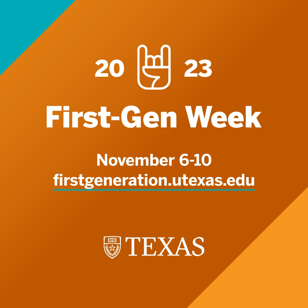 UTAustin's tweet image. We’re excited to #CelebrateFirstGen and our community of 10,000+ #FirstGenLonghorns this week! 
Join us for events across campus: firstgeneration.utexas.edu