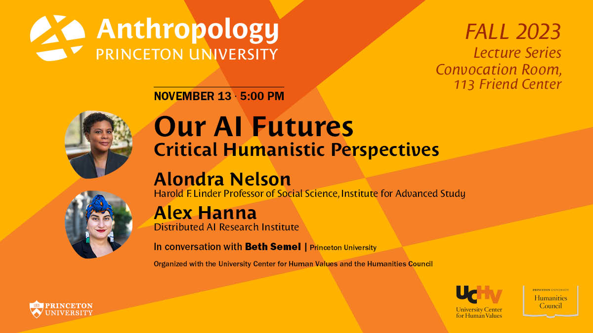 PU Anthropology (@princetonanthro) on Twitter photo Join us for a conversation with Alondra Nelson and Alex Hanna, Monday, November 13 at 5:00. <a href="/PrincetonHum/">PrincetonHumanities</a> <a href="/PrincetonPLI/">Princeton PLI</a> Join us for a conversation with Alondra Nelson and Alex Hanna, Monday, November 13 at 5:00. <a href="/PrincetonHum/">PrincetonHumanities</a> <a href="/PrincetonPLI/">Princeton PLI</a>