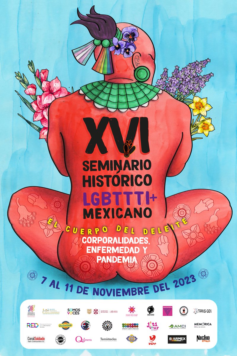 PacoHueyatl's tweet photo. Invitadxs al XVI Seminario Histórico LGBTTTI+ Mexicano con el lema "El cuerpo del deleite- Corporalidades, enfermedad y pandemia" organizado por @ArchivosY  ,asociaciones, colectivos, personas-memorias. Aquí los pósters que diseñe. Programa completo aquí: https://t.co/UmDGAzu8A2 https://t.co/j4QlEykGOj