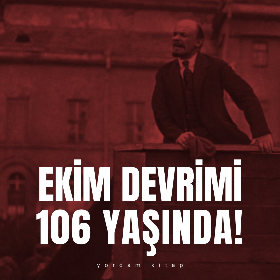 YordamKitap's tweet photo. Dünya işçilerine, tüm ezilen sınıflara ve baskı altındaki uluslara umut olan SOSYALİST EKİM DEVRİMİ'nin 106. yıl dönümü bugün. Kutlu olsun!
#EkimDevrimi106Yaşında https://t.co/DxLqTLrDfF