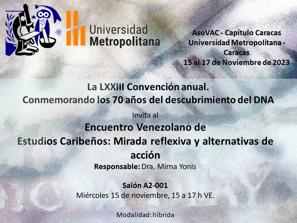 Te esperamos en nuestra LXXIII Convención Anual de la AsoVAC-Capítulo Caracas. Aquí te presentamos la información correspondiente a los eventos.
asovac.org/convencion-2023