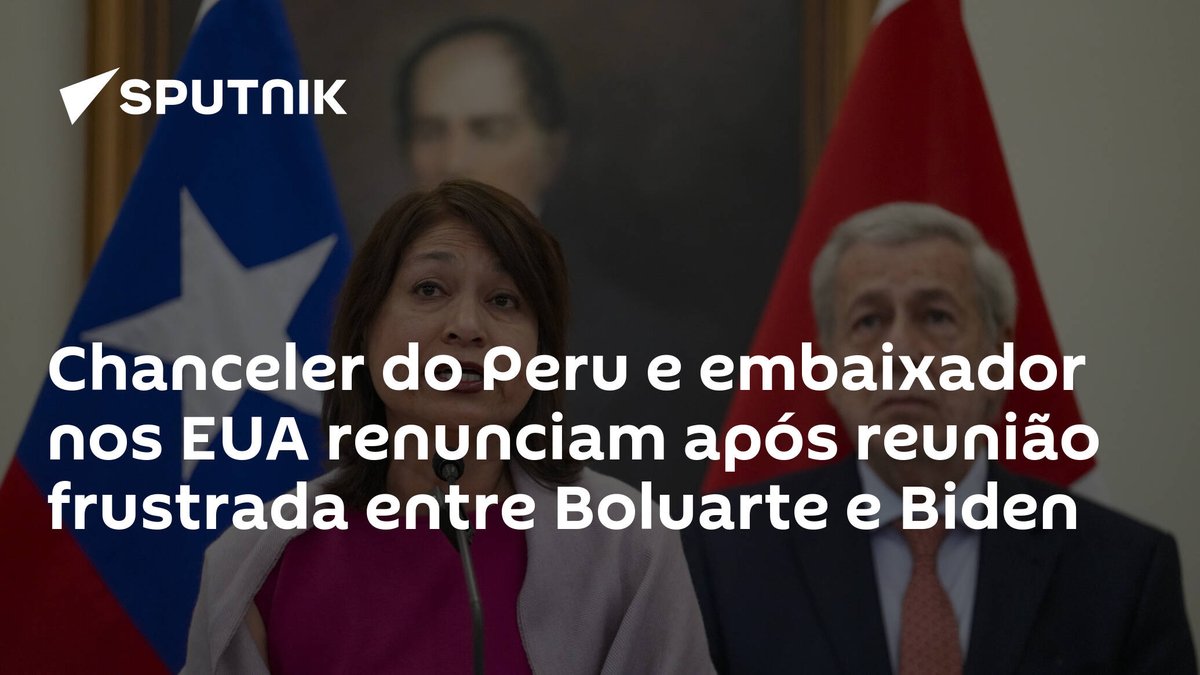 sputnik_brasil's tweet photo. #Chanceler do #Peru e embaixador nos #EUA renunciam após reunião frustrada entre Boluarte e Biden https://t.co/IMzvv1TCiJ https://t.co/H6iFcThswh