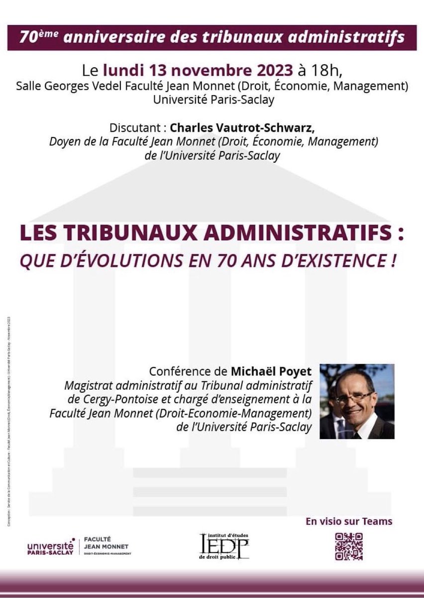 [CONFERENCE] LES TRIBUNAUX ADMINISTRATIFS : que d’évolutions en 70 ans d’existence !
lundi 13 novembre 2023 à 18h 
Salle Georges Vedel, <a href="/FJMOfficiel/">Faculté Jean Monnet Paris-Saclay Officiel</a> <a href="/UnivParisSaclay/">Université Paris-Saclay</a> @GS_Droit_Saclay