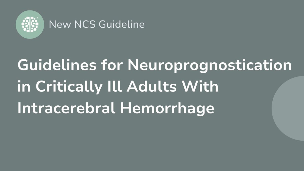 ✨ NEW: NCS Guidelines for Neuroprognostication in Critically Ill Adults With Intracerebral Hemorrhage are now online! Review the #openaccess guidelines now: ow.ly/Vrce50Q4P38 #ICH #neurocritcare @NeurocritCareJ