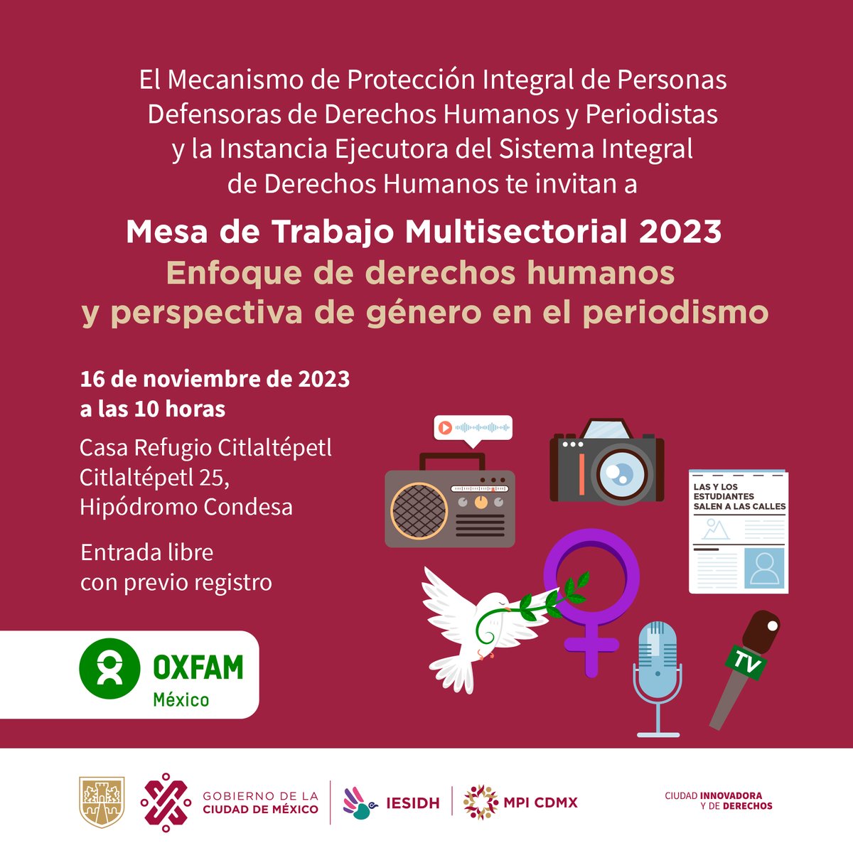 En conjunto con <a href="/PDHCDMX/">Sistema Integral de Derechos Humanos</a> te invitamos a la 4ta Mesa de Trabajo Multisectorial 2023, "Enfoque de #DDHH y #PerspectivaDeGénero en el #periodismo".
📆16 de noviembre.
⏰10am a 1pm.
📍<a href="/CRCitlaltepetl/">Casa Refugio Citlaltépetl</a>: Citlaltépetl 25, Col. Condesa.
📝Registro: bit.ly/40qB3S8
¡Entrada libre!