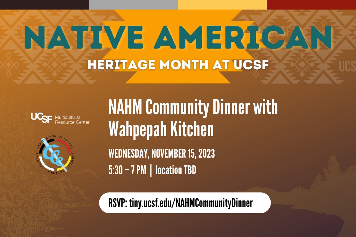 Join us for our closing event for #NAHM2023UCSF on Wed. 11/15/23 (In-Person, Parnassus Campus) for a Community Dinner ft. Wahpepah Kitchen. Limited seats so RSVP now: tiny.ucsf.edu/NAHMCommunityD…