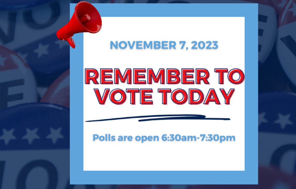 Remember to take time today to make your voice heard at the polls! Polls are open from 6:30am - 7:30pm.