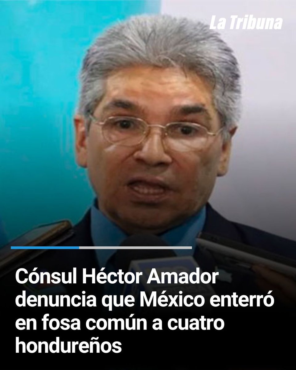 LaTribunahn's tweet image. El cónsul de Honduras en México, Héctor Amador denunció este lunes que las autoridades aztecas enterraron en fosas comunes a cuatro hondureños muertos en condiciones aún no esclarecidas.

📌mitribuna.com/3QMdD6p
#mexico #honduras #fosascomunes