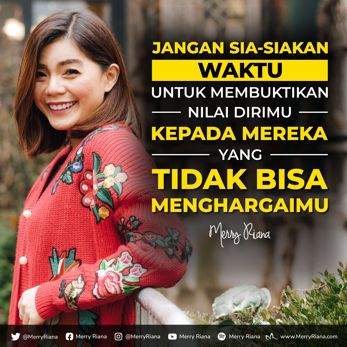 MerryRiana's tweet photo. Jangan sia-siakan waktu untuk membuktikan nilai dirimu kepada mereka yang tidak bisa menghargaimu

#MerryRiana #SelaluAdaYangBaik https://t.co/0cEg2YF5vu
