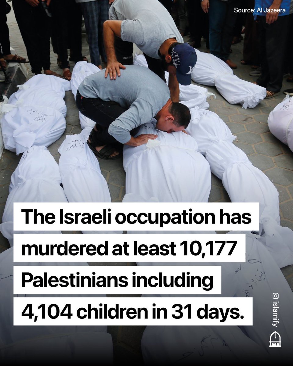The Israeli occupation has murdered at least 10,177 Palestinians including 4,104 children in the last 31 days, with many still trapped in the rubble of buildings that have been destroyed by airstrikes.

Out of the total death toll so far, 10,022 of those are from Gaza, and 155