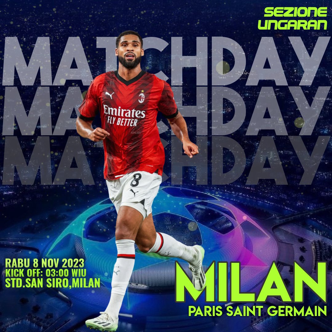 DAl DAI DAI.....

Grup F Match 4°
AC MILAN X Paris Saint-Germain
Rabu 8 November 2023
Kick Off 03:00 WIU | LIVE !!! 
San Siro Stadium, Milan. 

#MilanPsg #UECL #ChampionsLeague