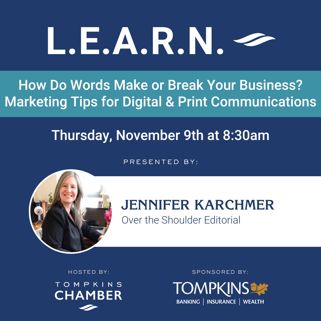 On Thursday, November 9th, Jennifer Karchmer from Over The Shoulder Editorial presents How Do Works Make or Break Your Business? Marketing Tips for Digital and Print Communications. Register here: business.tompkinschamber.org/events/details…