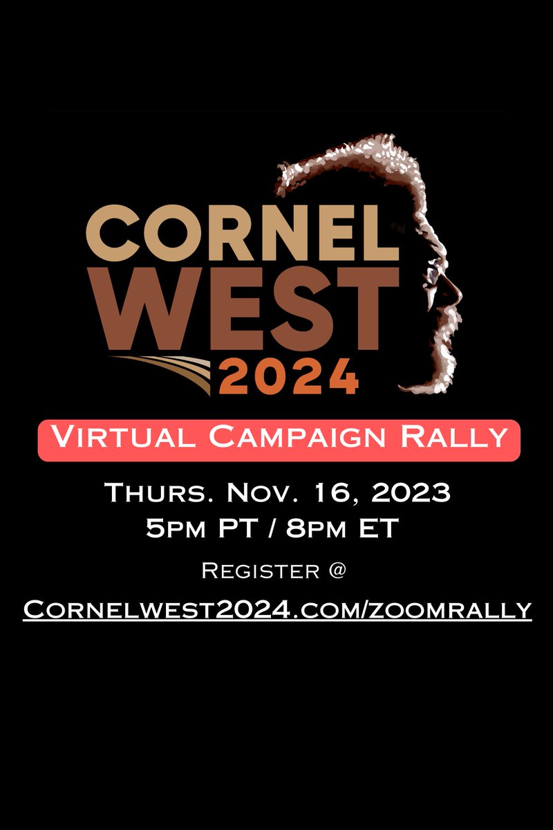 CornelWest's tweet image. Join us for our very first Virtual Campaign Rally - Thursday, November 16, 2023. See you there! REGISTER: CornelWest2024.com/ZoomRally

#CornelWest2024 #campaignrally