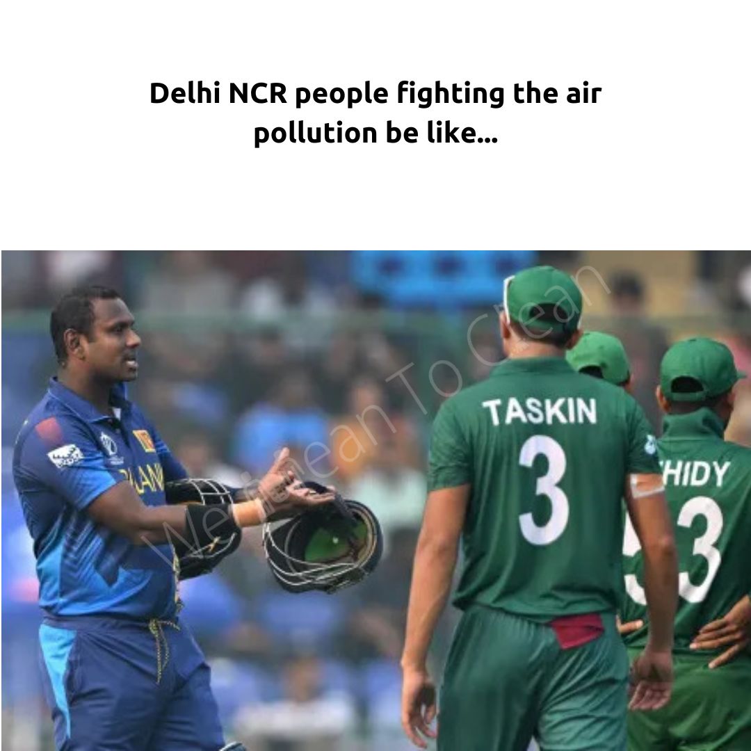 Plant and adopt #NativeTrees and do #WasteSegregation to manage #DelhiAirPollution #WeMeanToClean #CleanDelhi #SwachhBharat #MyCleanIndia #DelhiAirQuality #DelhiSmog #ClimateAction #Delhi #India #WMTCMemes #CWC23 #CricketMemes #AngeloMathews #TimedOut #BANvsSL #SLvsBAN