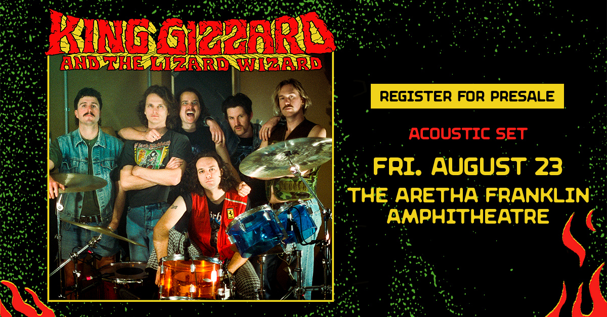 The Aretha (@thearethalive) on Twitter photo Just announced! King Gizzard and the Lizard Wizard (<a href="/kinggizzard/">King Gizzard</a>) on Friday, August 23rd. Register now for early access to tickets at psale.co/3RjF7LI Just announced! King Gizzard and the Lizard Wizard (<a href="/kinggizzard/">King Gizzard</a>) on Friday, August 23rd. Register now for early access to tickets at psale.co/3RjF7LI