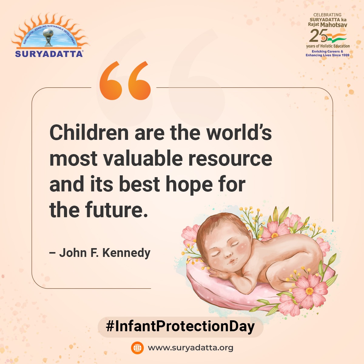 On Infant Protection Day, let's remember the powerful words of John F. Kennedy: 'Children are the world's most valuable resource and its best hope for the future. #SGI #InfantProtectionDay #ChildSafety #InfantSafety #ChildProtection #SafeChildhood #ProtectOurChildren