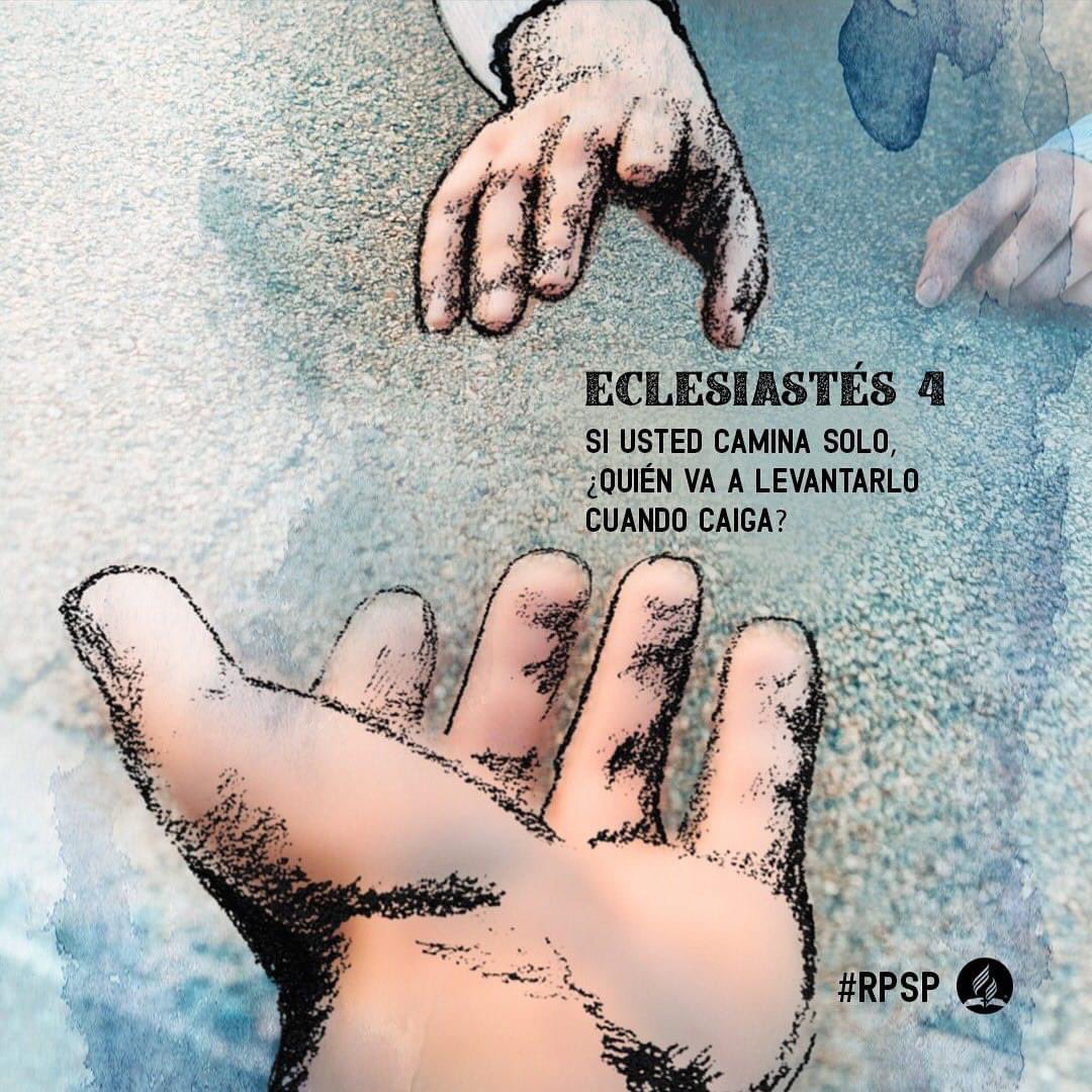 #RPSP Eclesiastés 4
#PrimeroDios

Mejores son dos que uno:
Si cae, el otro lo levantará.
Si dos duermen juntos, se calentarán mutuamente.
Si alguno prevaleciere contra uno, dos le resistirán.
Cordón de tres dobleces no se rompe pronto. (v. 8-12)