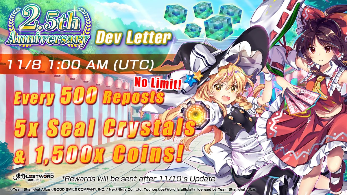 Hi friends,

2.5th Anniversary Dev Letter is coming with exciting news!🎉

5 Seal Crystals &amp; 1,500 coins every 500 Reposts for everyone!💎

1⃣Follow <a href="/touhouLW_Global/">Touhou LostWord</a> and repost🔁
2⃣Log in after 11/10's Update to claim the present!

Join us⬇️
youtu.be/QwN5IOs24ts

#touhouLW