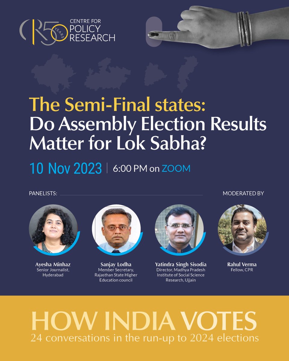 Join us this Friday for the latest talk in our conversation series #HowIndiaVotes, on ‘The Semi-Final States: Do Assembly Election Results Matter for Lok Sabha?’ with @ayesha_minhaz, Sanjay Lodha, Yatindra Sisodia & @rahul_tverma Details below Register: bit.ly/TheSemiFinalSt…