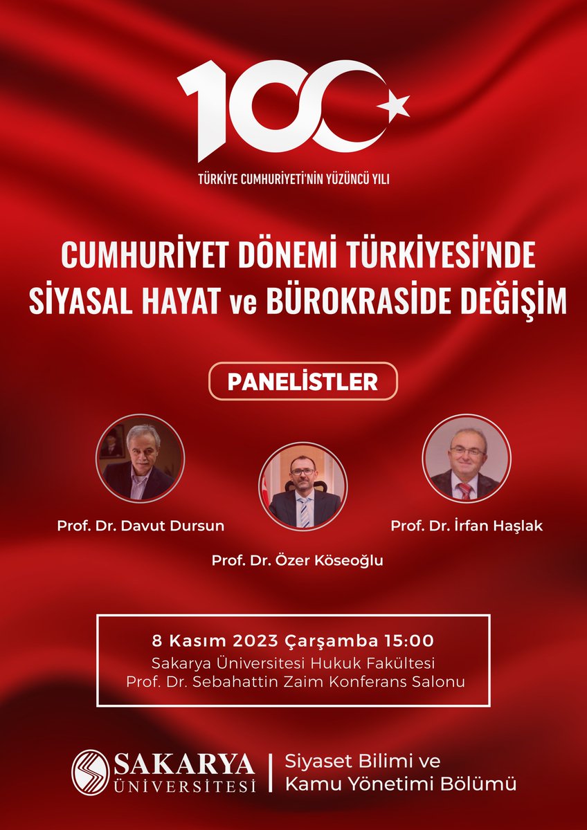 Türkiye Cumhuriyeti'nin 100. Yılı etkinlikleri kapsamında 8 Kasım 2023 Çarşamba günü saat 15:00'da Hukuk Fakültesi Sabahattin Zaim Konferans Salonunda bölümümüz tarafından "Cumhuriyet Dönemi Türkiye'sinde Siyasal Hayat ve Bürokraside Değişim" isimli panel düzenlenecektir.