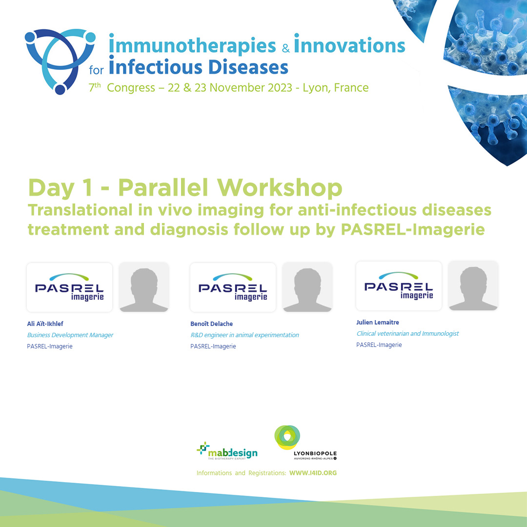 [#LBPevent] A. Ait Ikhlef, B. Delache & J. Lemaitre, from PASREL Imagerie will talk about 'Translational in vivo imaging for anti-infectious diseases treatment and diagnosis follow up by PASREL-Imagerie' at the @I4IDCongress. ➡ i4id.org/program