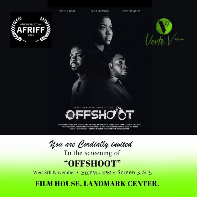 The @verteview produced #OffshootMovie will be premiered tomorrow by 2:10 pm - 4pm at FilmHouse Landmark courtesy of @AFRIFF don’t miss out😌👍