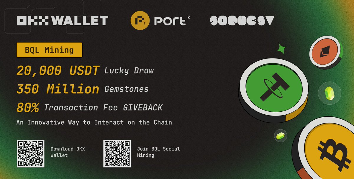 Port3 Network (@port3network) on Twitter photo 🚀 🔥We're thrilled to announce the BQL Mining adventure kick-off
Participate on the campaign host by <a href="/Port3Network/">Port3 Network</a> by swapping with @okxweb3 #okxwallet
🎁Rewards:
80% Transaction Fee GIVEBACK
350 Million Gemstones
20,000 USDT Lucky Draw #exclusive to #BQL OKXWallet users
📲 🚀 🔥We're thrilled to announce the BQL Mining adventure kick-off
Participate on the campaign host by <a href="/Port3Network/">Port3 Network</a> by swapping with @okxweb3 #okxwallet
🎁Rewards:
80% Transaction Fee GIVEBACK
350 Million Gemstones
20,000 USDT Lucky Draw #exclusive to #BQL OKXWallet users
📲