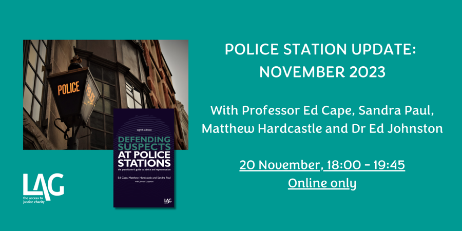 .@LegalActionMag authors @EdLCape, @matthardcastle2 and @sandrapaulkn will be joined by @edwardmjohnston for the next online @LegalActionGrp Police Station Update on 20 November - book your free place here: lag.org.uk/?id=214748