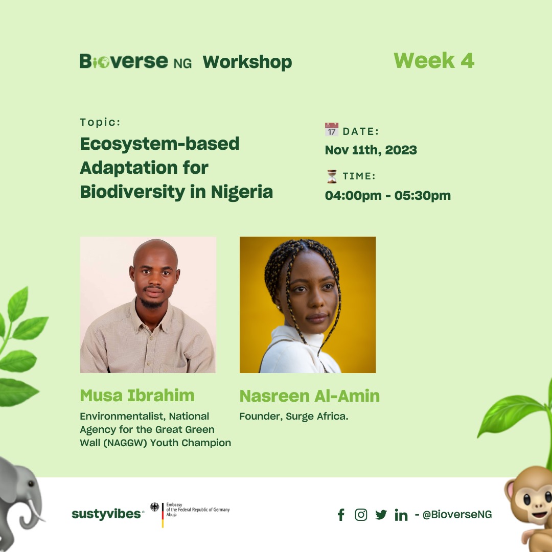 Welcome to week 4 💥

We are super excited this week as will be discussing  Ecosystem-based Adaptation (EbA) for Biodiversity in Nigeria with @Ibrodollars (Environmentalist and Youth champion) and Nasreen Al-Amin, founder of @SurgeAfricaOrg