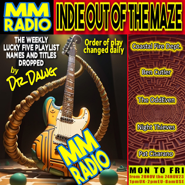 ☝️"INDIE OUT OF THE MAZE" lucky 5 playlist📢by Dr DAWG➡️MON to FRI⬅️order chg daily➡️20 to 24NOV23⏰1pmUK-2pmEU-8amUSE👉 mm-radio.com <a href="/CoastalFireDept/">Coastal Fire Dept</a> <a href="/BenCutl15335163/">Ben Cutler Music</a> <a href="/OddevenThe/">The OddEven</a> <a href="/EclipseRecords/">Eclipse Records</a> <a href="/nightthievesuk/">NIGHT THIEVES</a> <a href="/SaNPRuk/">SaN PR</a> <a href="/pcisarano/">Pat Cisarano</a> <a href="/dorner_martina/">Martina Dörner</a> <a href="/magpie_sally/">Magpie Sally</a>