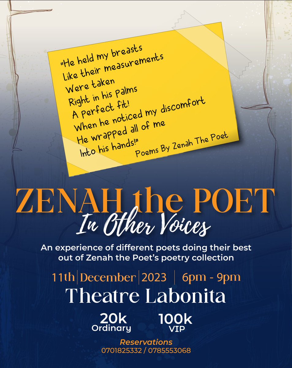 11.12.23 at Theatre Labonita.

We are getting an experience of different poets give voice to @TheZenah's poems.

It's definitely a moment not to miss. Buy your ticket now by reaching out to any of the numbers on the poster.

#UgandaPoetry #SpokenWord #PoetryUgEvents
